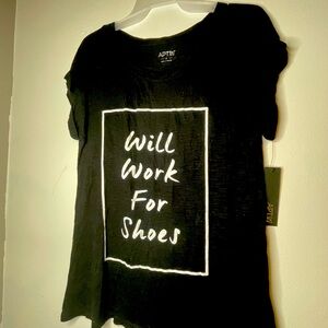 Will Work for Shoes Shirt